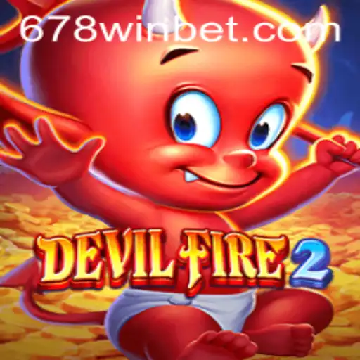 The Thrilling World of DevilFire2 and the Intriguing 678 Win Bet