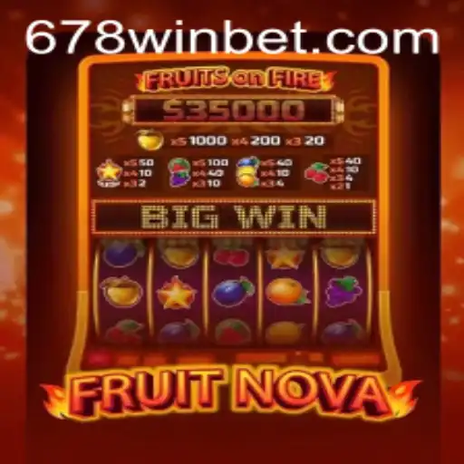 FruitNova: A Comprehensive Guide to Winning Big with 678 Win Bet